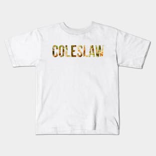 Coleslaw Kids T-Shirt